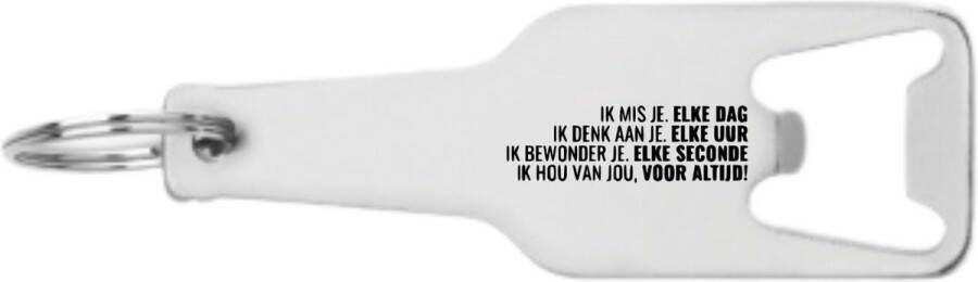Akyol ik mis je elke dag ik denk aan je elke uur ik bewonder je elke seconde ik hou van jou voor altijd! flesopener Liefde geschenk gift vriendin vriend artikelen 105 x 25mm
