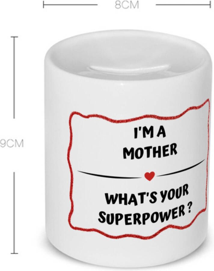 Akyol i'm a mother what's your superpower? Spaarpot Mama moeder met superkracht moeder cadeautjes moederdag verjaardag geschenk kado 350 ML inhoud