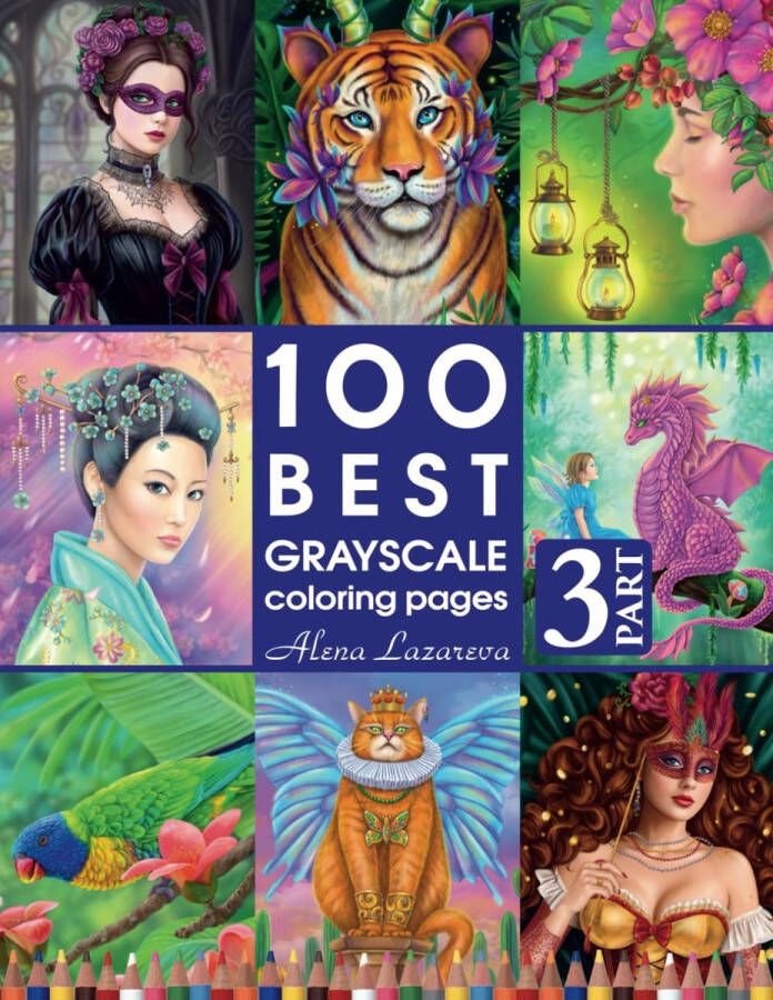 Alena Lazareva 100 best Grayscale Coloring Pages deel 3 Kleurboek voor volwassenen