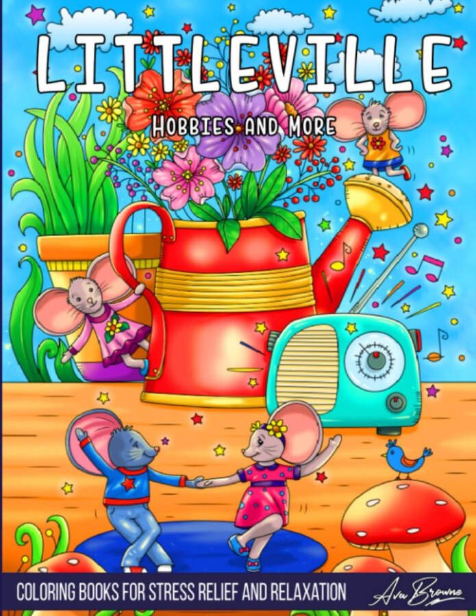 Ava Browne Little ville Hobbies and more Coloring Book Kleurboek voor volwassenen