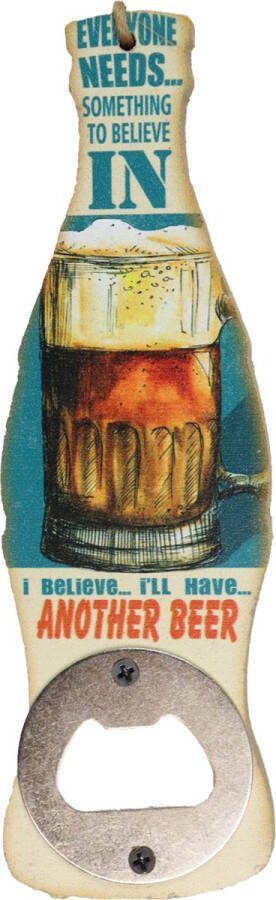 Cave & Garden Bieropener Flesopener Everyone needs opener bier opener Fles opener bar decoratie Kroeg decoratie Houten bieropener Opener bier