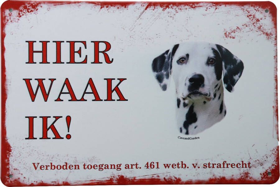 Cave & Garden Wandbord Dalmatiër Hier Waak Ik Metalen wandbord Wandborden Metalen bord Mancave decoratie Tekst bord Retro Metal sign Bar decoratie Metalen borden Honden UV bestendig 20 x 30cm –