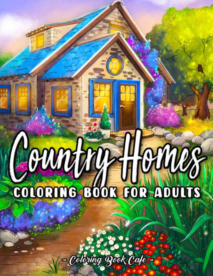 Coloring book cafe Country Homes Kleurboeken voor volwassenen