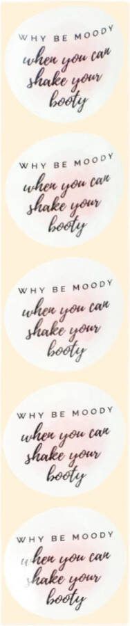 De Blije Luiaard Stickers Why be moody Rond 4cm 100st. DBLS042