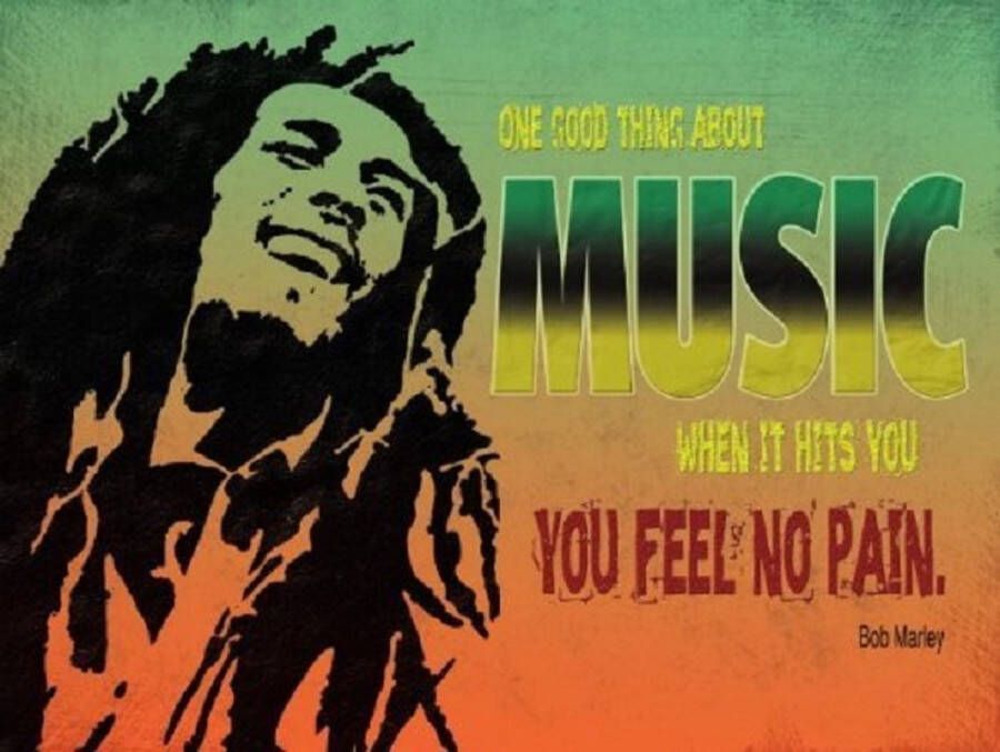 Bob Marley One Good Thing About Music. Metalen wandbord 30 x 40 cm