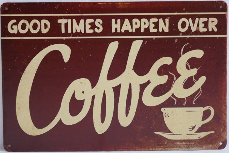 Mancave Decoratie Wanddecoratie Metaalbord Good times happen over coffee Wandborden 30x20cm