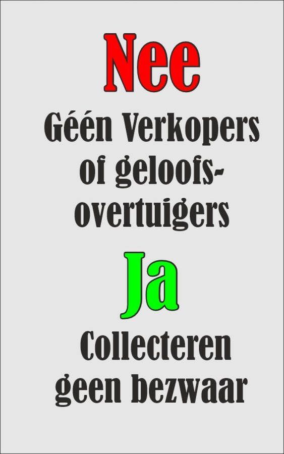 Nee geen verkopers of geloofsovertuigers ja collecteren geen bezwaar nee ja sticker brievenbus met plaklaag 50x80x0 5 mm. krasvast
