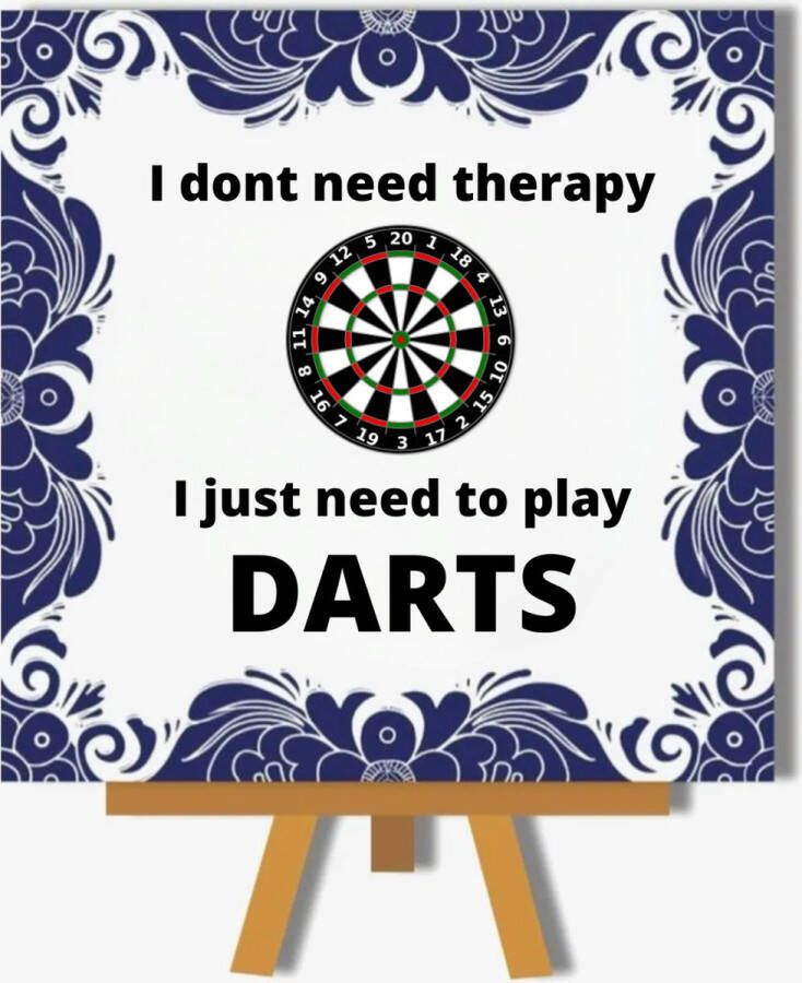 Spreukentegel Spreuken bordje I don't need therapy. I just need to play darts