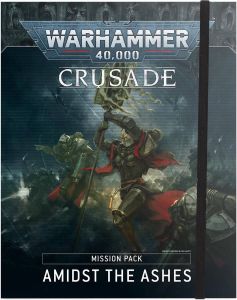 Games Workshop Warhammer 40.000 Crusade Mission Pack: Amidst the Ashes