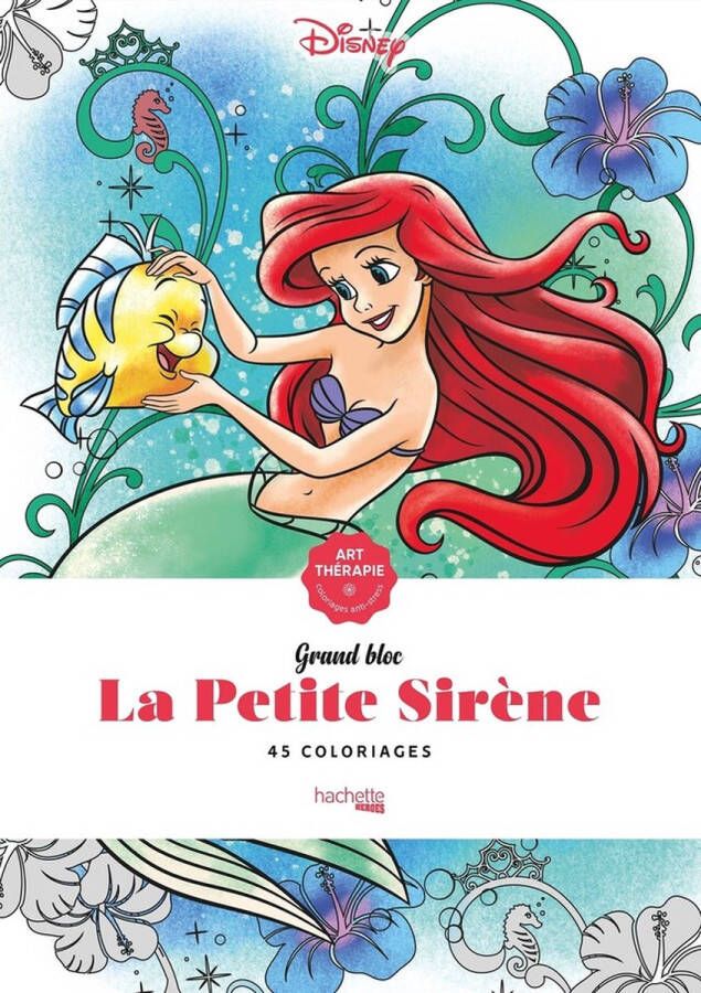 Hachette heroes Grand Bloc Disney La Petite Sirène hachette Kleurboek voor volwassenen