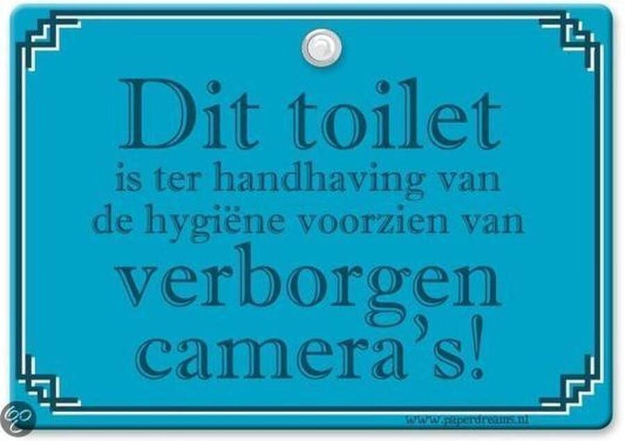 Paper Dreams Metal Slogan Spreukenbord Tekst Bord Dit toilet is ter hygiene voorzien van verborgen camera&apos;s!