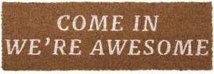 Present Time Door Mat Come In Were Awesome Q3-22