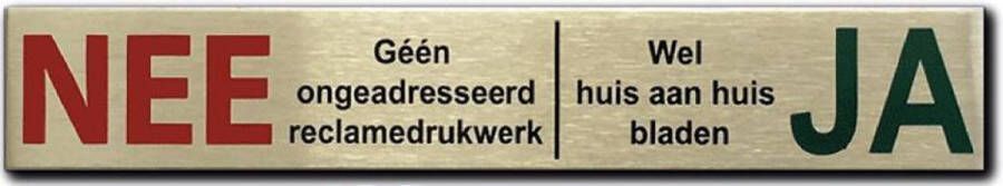 NEE JA sticker brievenbus sticker nee ja RVS. Nee ja sticker met 3M plakstrip bevestiging. 150 mm x 25 mm x 1 mm. Ontvettingsdoekje wordt mee geleverd