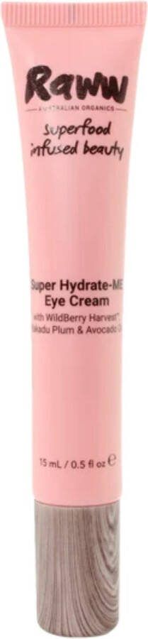 RAWW Cosmetics RAWW Super Hydrate-ME Eye Cream Natuurlijk Biologisch Doordrenkt met superfoods Geschikt voor elk huidtype Dierproefvrij