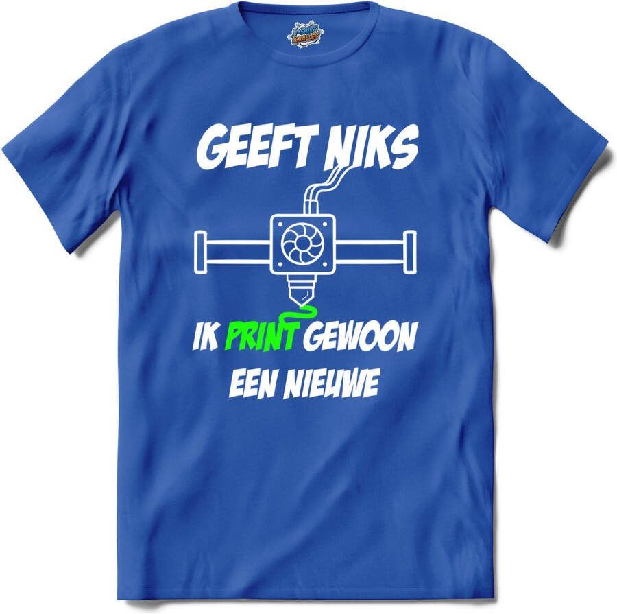 T-SHIRT KNALLER 3d printer filament Ik print gewoon een nieuwe 3d pen T-Shirt Unisex Royal Blue Maat XXL