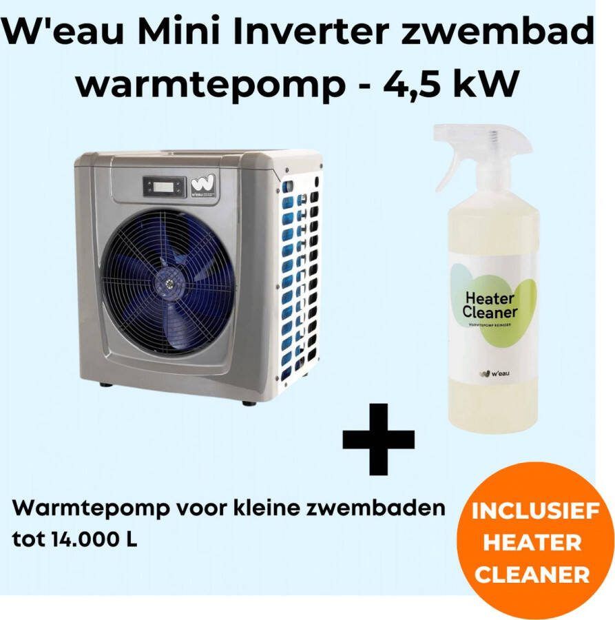 W'eau Mini inverter power zwembad warmtepomp 4 5kW Warmtepomp zwembad Plug & Play voor zwembaden tot 14.000L Inclusief Heater Cleaner