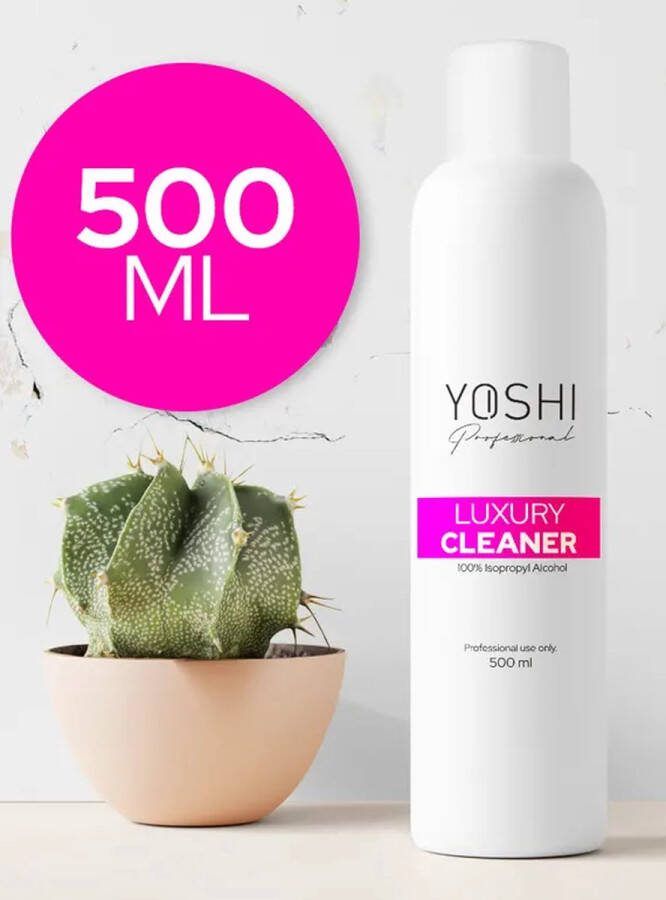 Yoshi Luxury Cleaner 100% Alocohol 500ml Ontvetter Nagels