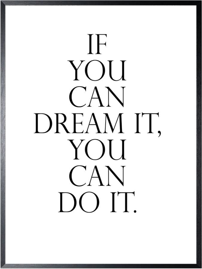 Coppens Schilderij 32x42cm If You Can Dream It You Can Do It