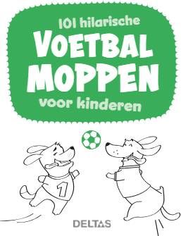 Deltas 101 Hilarische Voetbalmoppen Voor Kinderen