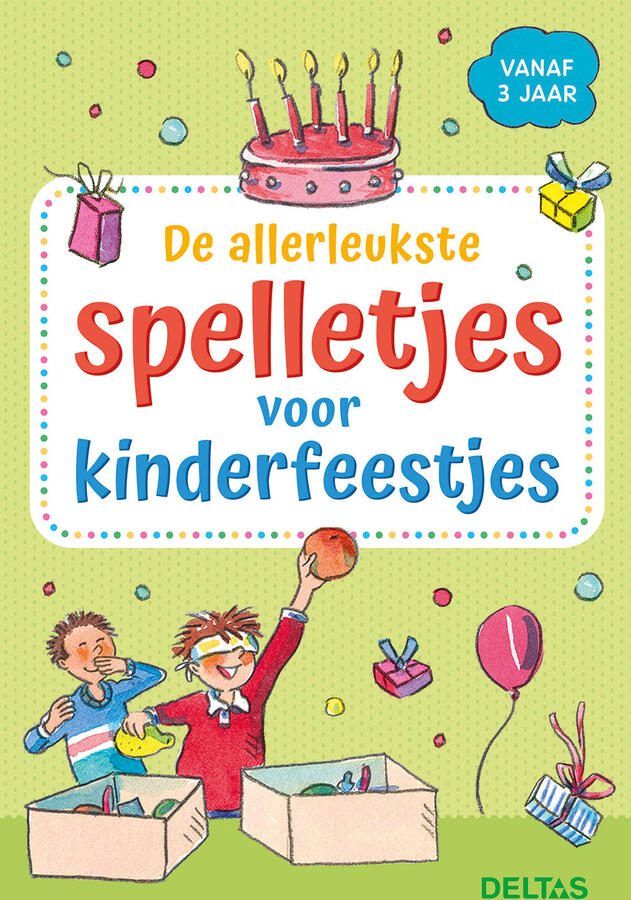 Deltas De allerleukste spelletjes voor kinderfeestjes vanaf 3 jaar