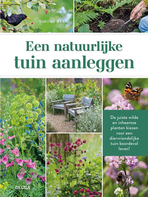 Delta's Een natuurlijke tuin aanleggen Boek